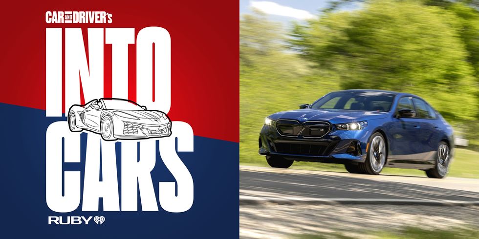 Car and Driver’s ‘Into Cars’ Podcast Ep. 3: BMW Gas-Fed 5-Series vs. Electric i5